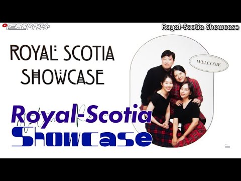 Royal-Scotia Showcase